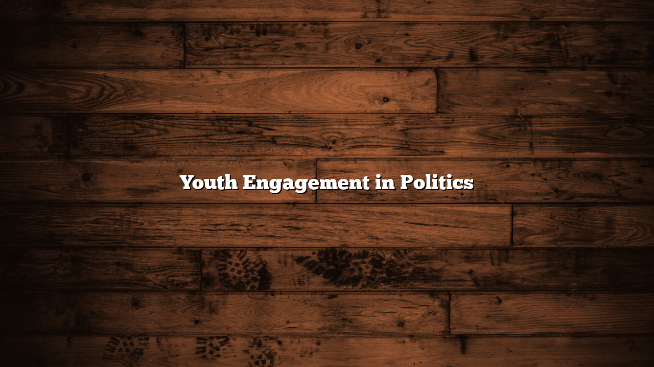 Youth Engagement in Politics