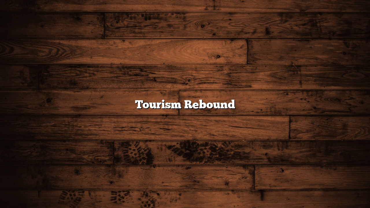 Tourism Rebound